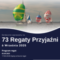 Serdecznie zapraszamy na 73 Regaty Przyjaźni